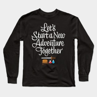 Let's Start a New Adventure Together Long Sleeve T-Shirt